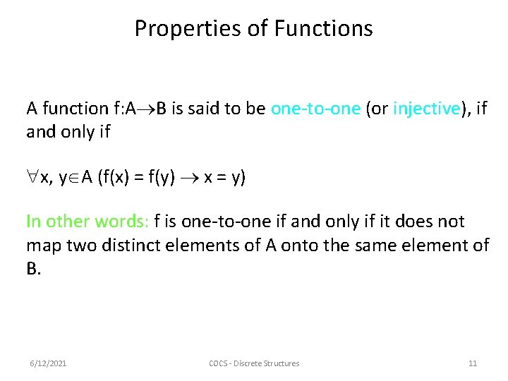 Properties of Functions A function f: A B is said to be one-to-one (or