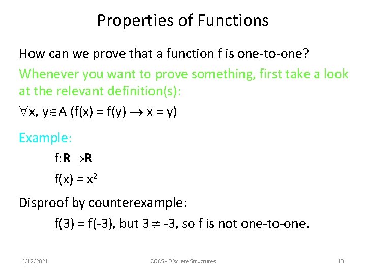 Properties of Functions How can we prove that a function f is one-to-one? Whenever