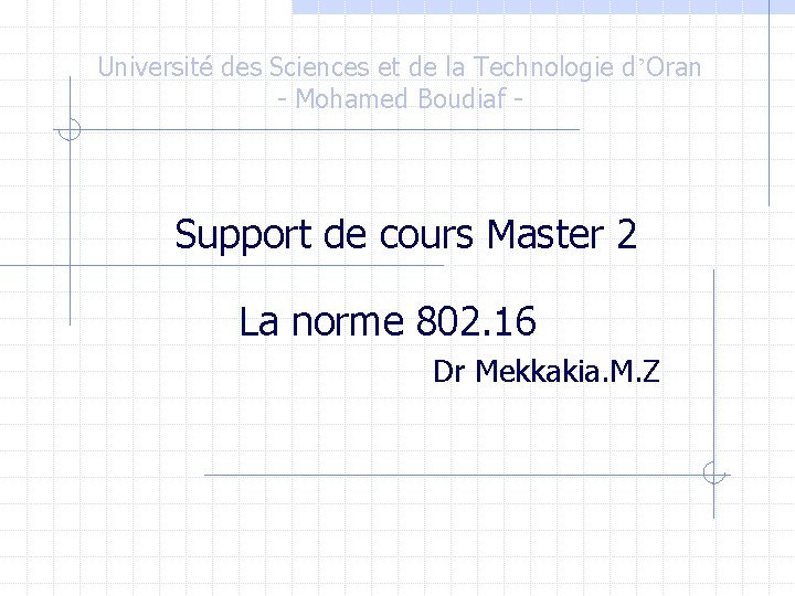 Université des Sciences et de la Technologie d’Oran - Mohamed Boudiaf - Support de