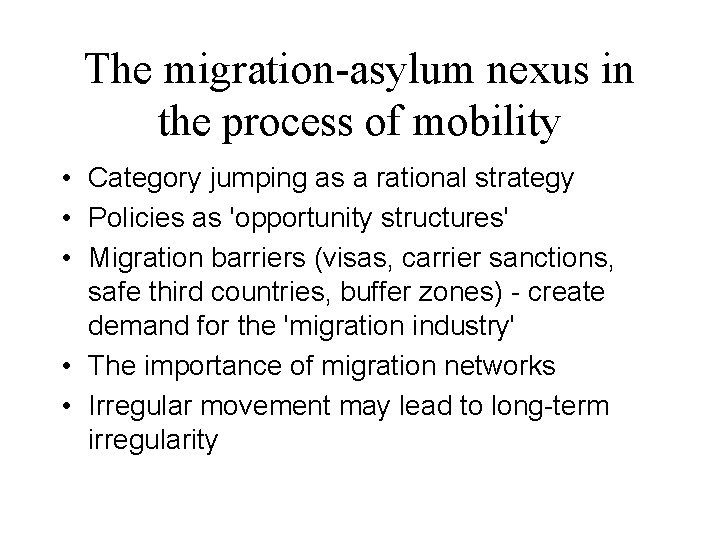 The migration-asylum nexus in the process of mobility • Category jumping as a rational