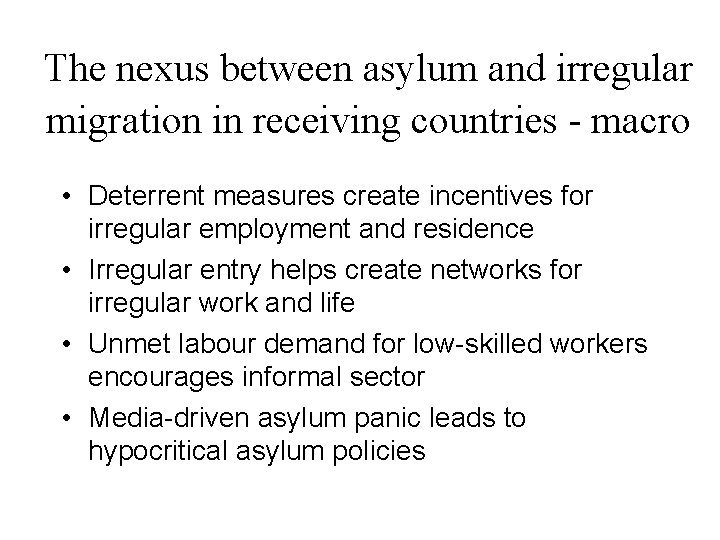 The nexus between asylum and irregular migration in receiving countries - macro • Deterrent