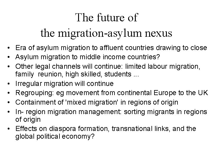 The future of the migration-asylum nexus • Era of asylum migration to affluent countries