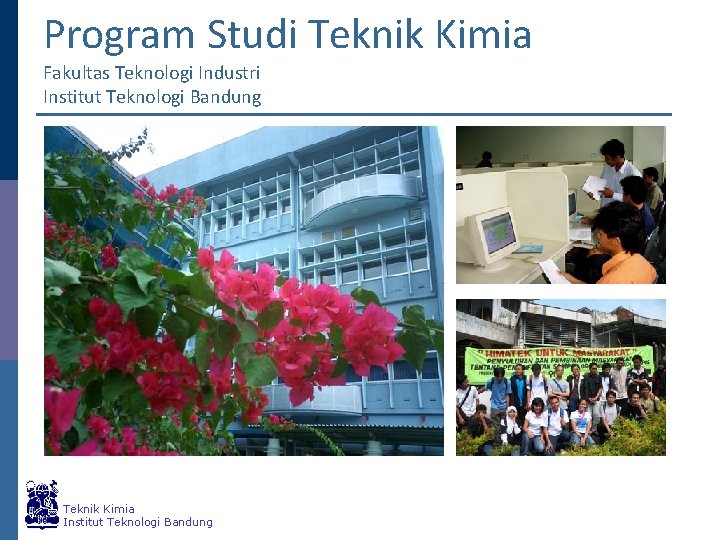Program Studi Teknik Kimia Fakultas Teknologi Industri Institut Teknologi Bandung Teknik Kimia Institut Teknologi