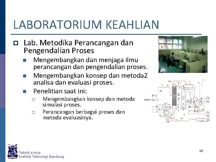 LABORATORIUM KEAHLIAN p Lab. Metodika Perancangan dan Pengendalian Proses n n n Mengembangkan dan