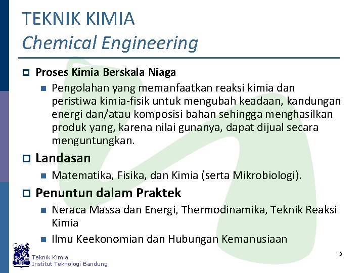 TEKNIK KIMIA Chemical Engineering p Proses Kimia Berskala Niaga n Pengolahan yang memanfaatkan reaksi