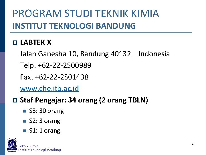 PROGRAM STUDI TEKNIK KIMIA INSTITUT TEKNOLOGI BANDUNG LABTEK X Jalan Ganesha 10, Bandung 40132
