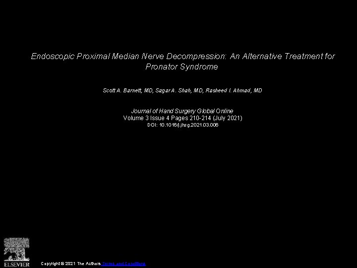 Endoscopic Proximal Median Nerve Decompression: An Alternative Treatment for Pronator Syndrome Scott A. Barnett,