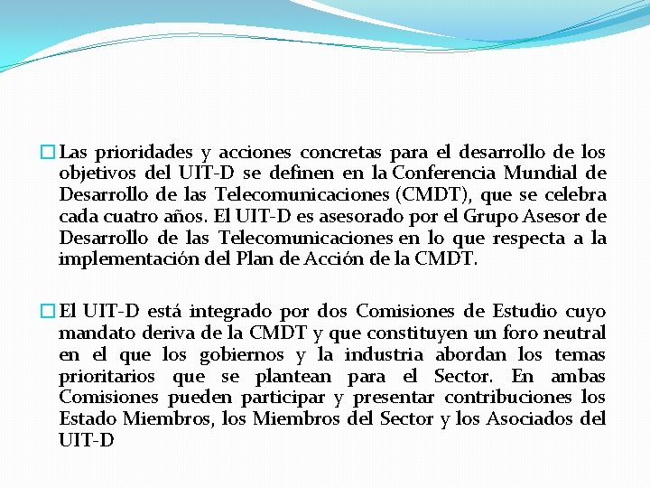 �Las prioridades y acciones concretas para el desarrollo de los objetivos del UIT-D se