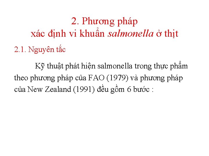 2. Phương pháp xác định vi khuẩn salmonella ở thịt 2. 1. Nguyên tắc