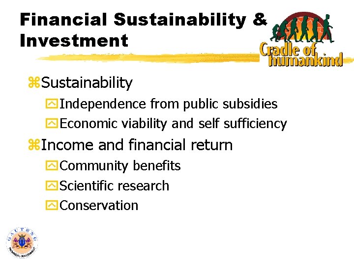 Financial Sustainability & Investment z. Sustainability y. Independence from public subsidies y. Economic viability