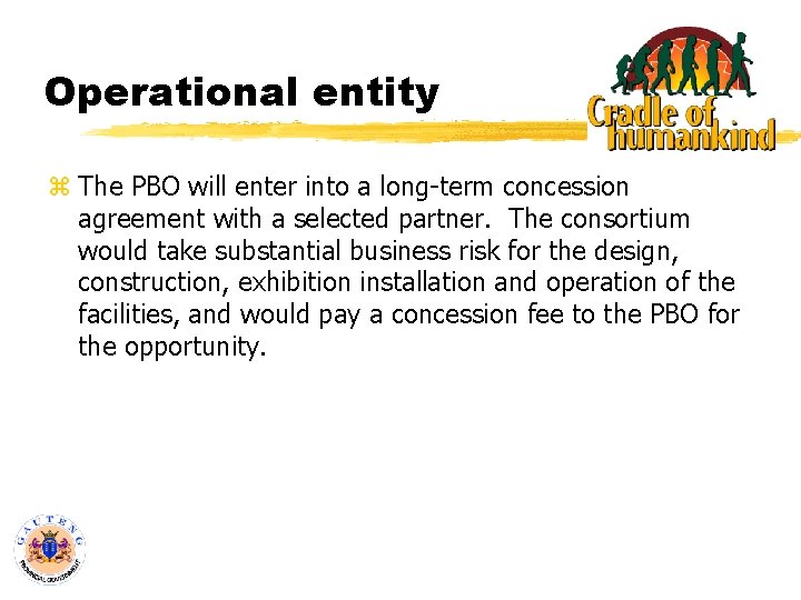 Operational entity z The PBO will enter into a long-term concession agreement with a