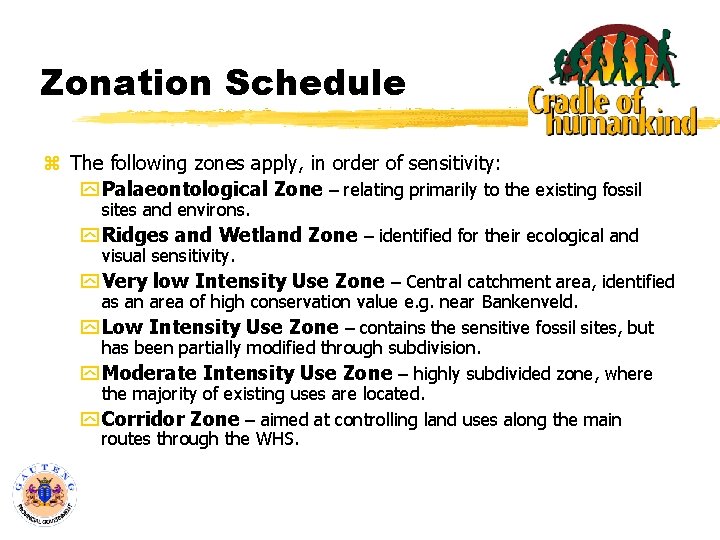 Zonation Schedule z The following zones apply, in order of sensitivity: y Palaeontological Zone