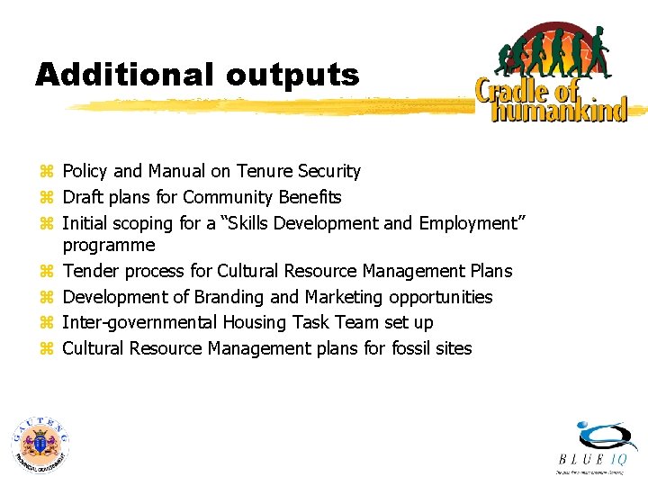 Additional outputs z Policy and Manual on Tenure Security z Draft plans for Community