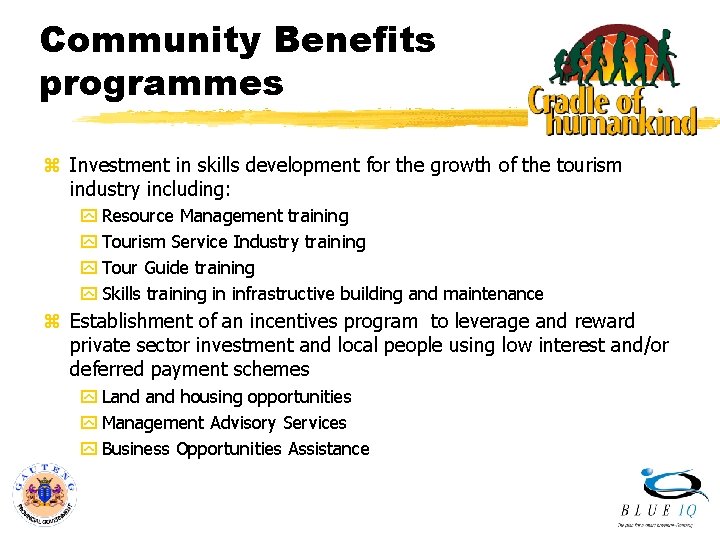Community Benefits programmes z Investment in skills development for the growth of the tourism