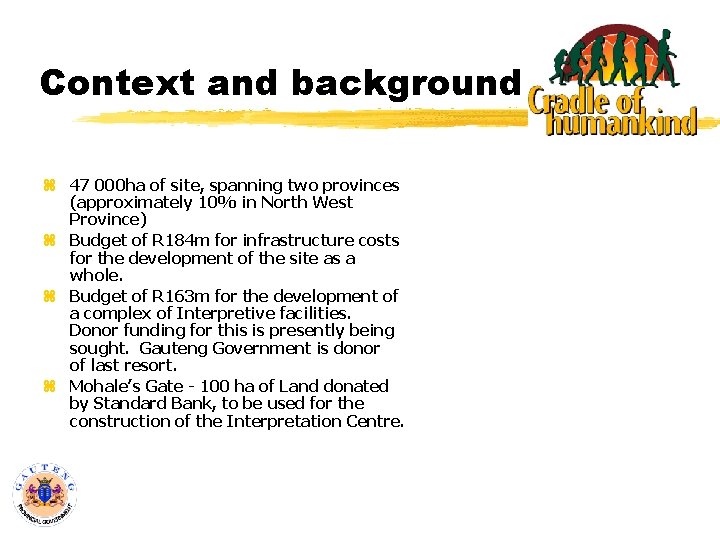 Context and background z 47 000 ha of site, spanning two provinces (approximately 10%