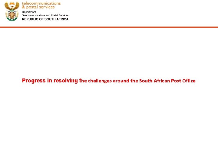 Progress in resolving the challenges around the South African Post Office 