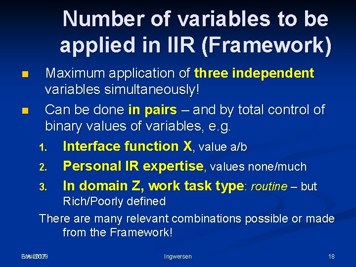 Number of variables to be applied in IIR (Framework) n n Maximum application of