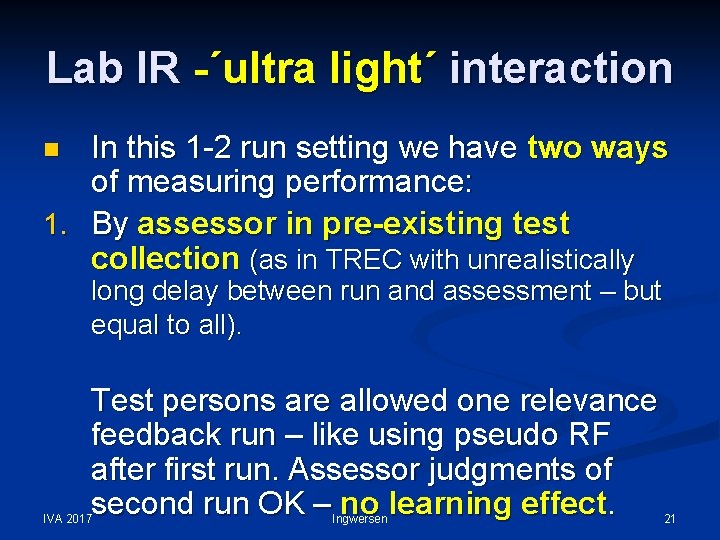 Lab IR -´ultra light´ interaction In this 1 -2 run setting we have two
