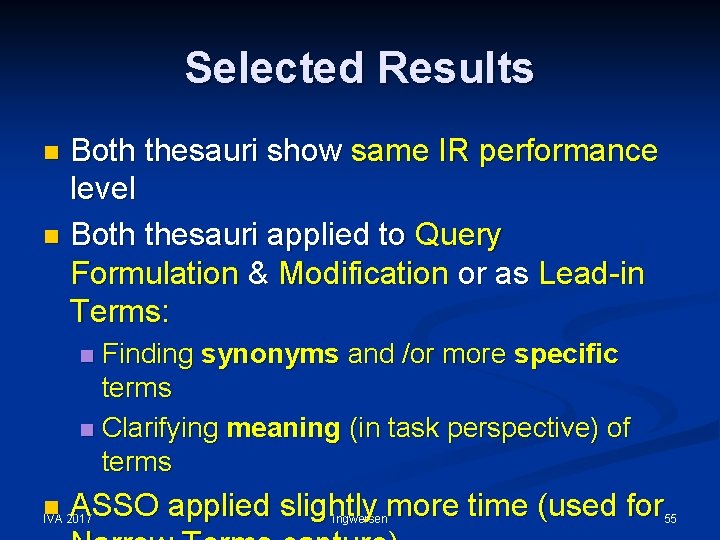 Selected Results Both thesauri show same IR performance level n Both thesauri applied to