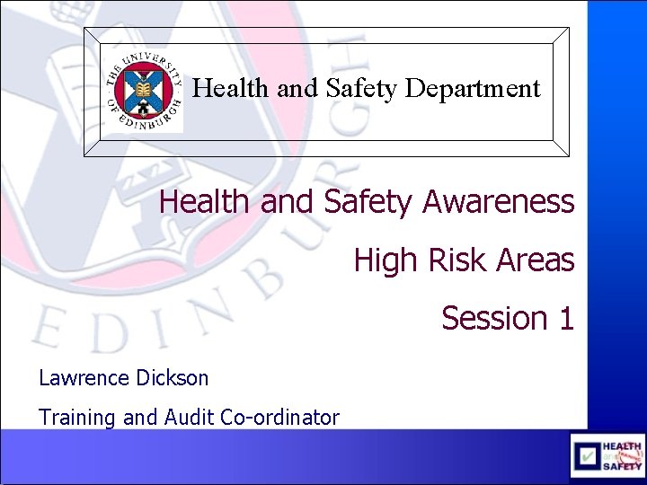 Health and Safety Department Health and Safety Awareness High Risk Areas Session 1 Lawrence