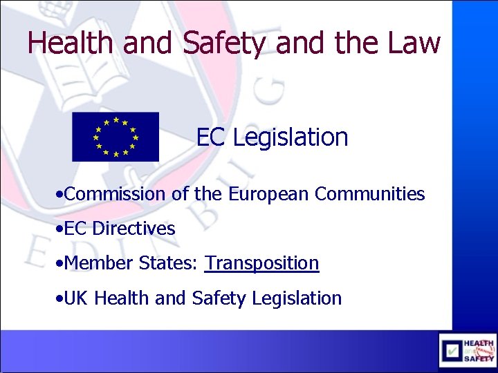 Health and Safety and the Law EC Legislation • Commission of the European Communities