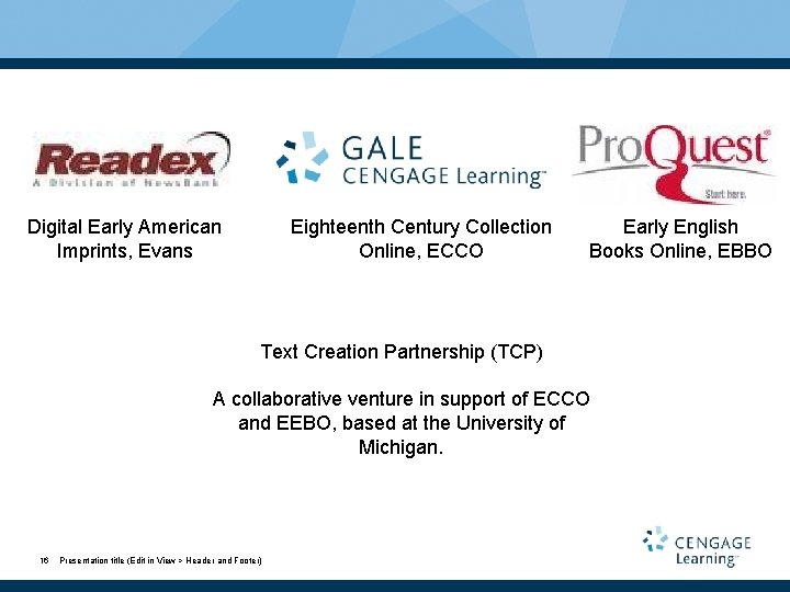 Digital Early American Imprints, Evans Eighteenth Century Collection Online, ECCO Early English Books Online,