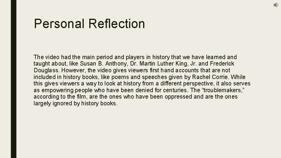 Personal Reflection The video had the main period and players in history that we Personal Reflection The video had the main period and players in history that we