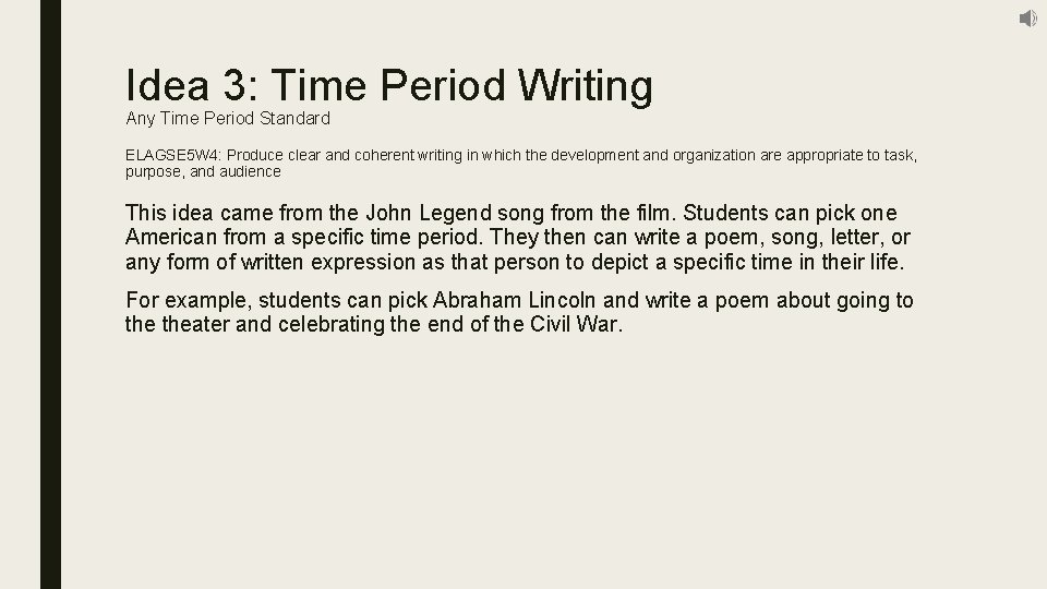 Idea 3: Time Period Writing Any Time Period Standard ELAGSE 5 W 4: Produce Idea 3: Time Period Writing Any Time Period Standard ELAGSE 5 W 4: Produce