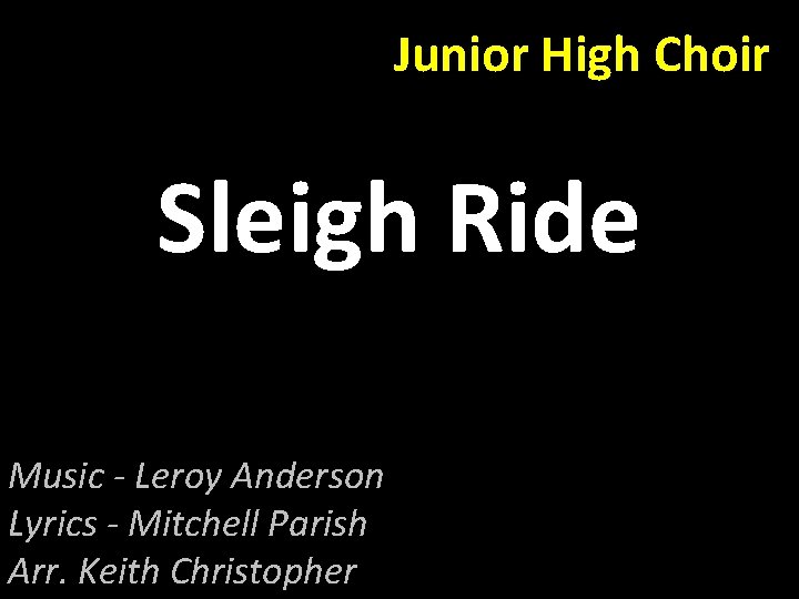 Junior High Choir Sleigh Ride Music - Leroy Anderson Lyrics - Mitchell Parish Arr.