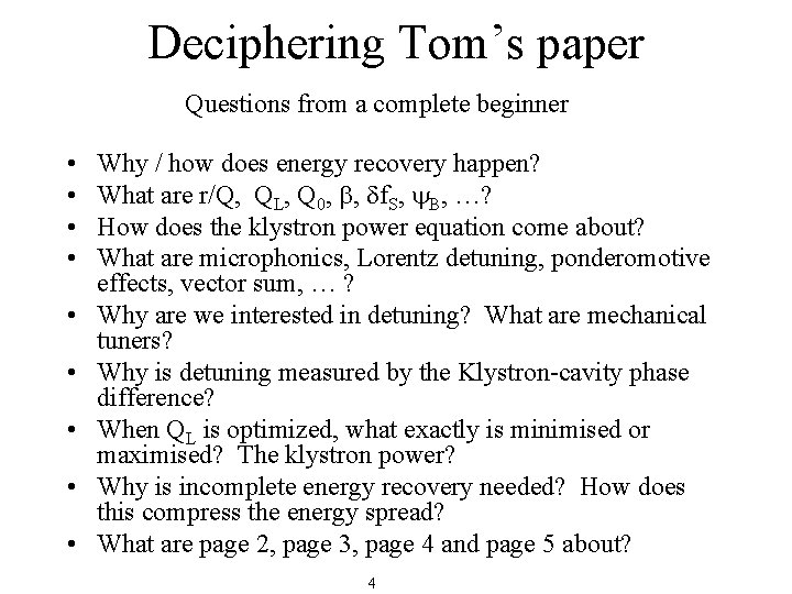 Deciphering Tom’s paper Questions from a complete beginner • • • Why / how