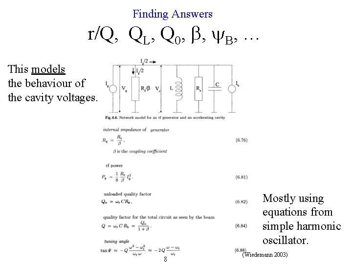 Finding Answers r/Q, QL, Q 0, , B, … This models the behaviour of