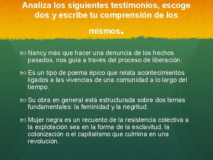 Analiza los siguientes testimonios, escoge dos y escribe tu comprensión de los . mismos