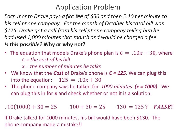 Application Problem Each month Drake pays a flat fee of $30 and then $.