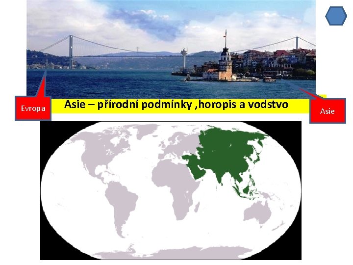 Evropa Asie – přírodní podmínky , horopis a vodstvo Asie 