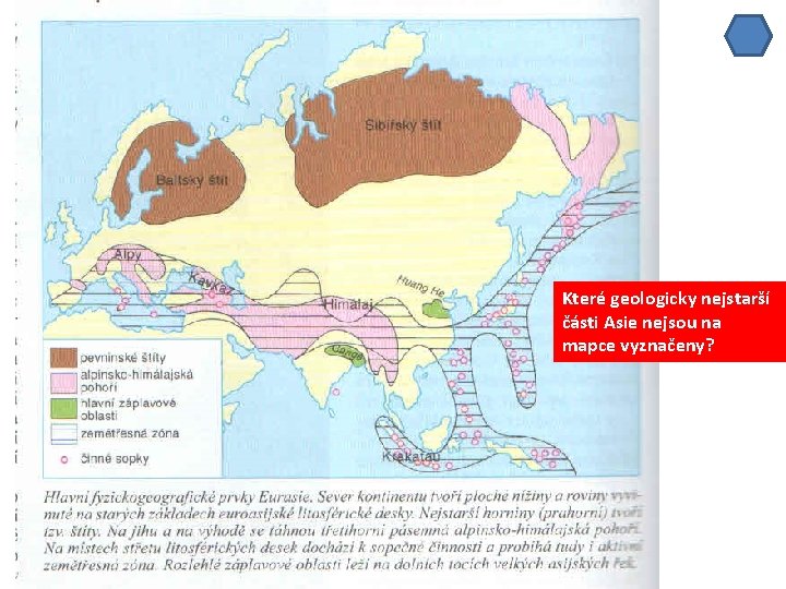 Které geologicky nejstarší části Asie nejsou na mapce vyznačeny? 