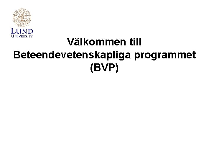 Välkommen till Beteendevetenskapliga programmet (BVP) 