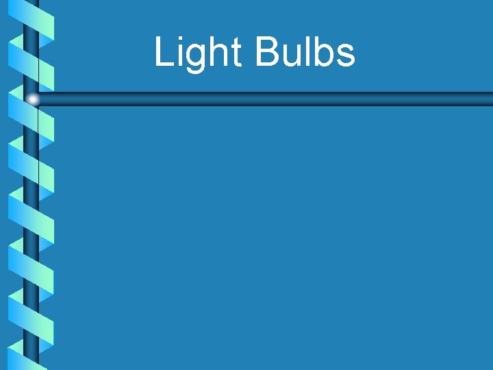 Light Bulbs 