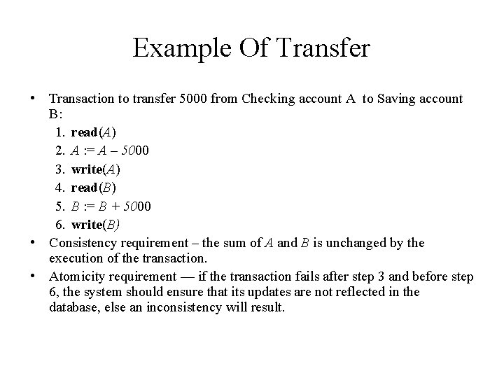 Example Of Transfer • Transaction to transfer 5000 from Checking account A to Saving