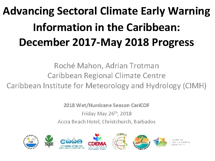 Advancing Sectoral Climate Early Warning Information in the Caribbean: December 2017 -May 2018 Progress