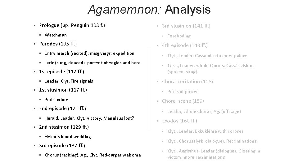 Agamemnon: Analysis • Prologue (pp. Penguin 103 f. ) § • • § Entry