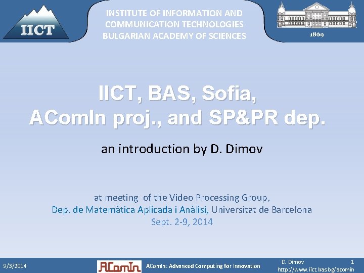 INSTITUTE OF INFORMATION AND COMMUNICATION TECHNOLOGIES BULGARIAN ACADEMY OF SCIENCES IICT, BAS, Sofia, ACom.