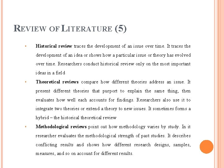 REVIEW OF LITERATURE (5) § Historical review traces the development of an issue over
