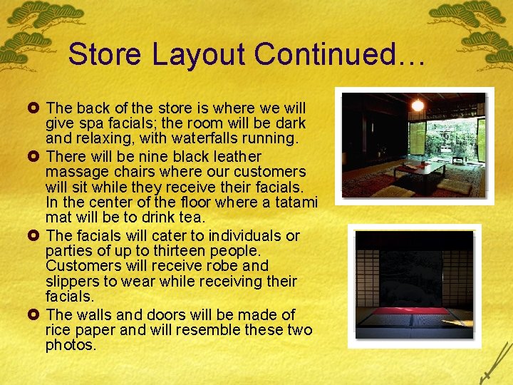 Store Layout Continued… £ The back of the store is where we will give