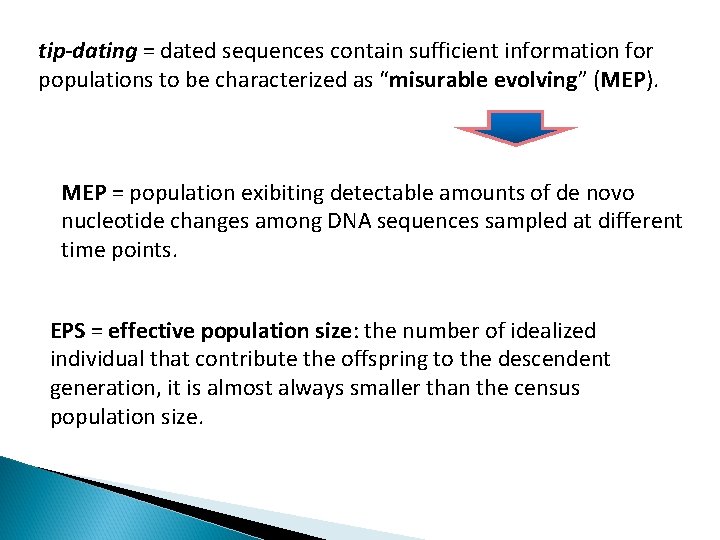 tip-dating = dated sequences contain sufficient information for populations to be characterized as “misurable