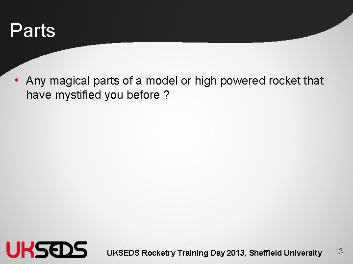 Parts • Any magical parts of a model or high powered rocket that have