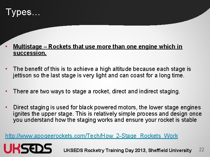 Types… • Multistage – Rockets that use more than one engine which in succession.