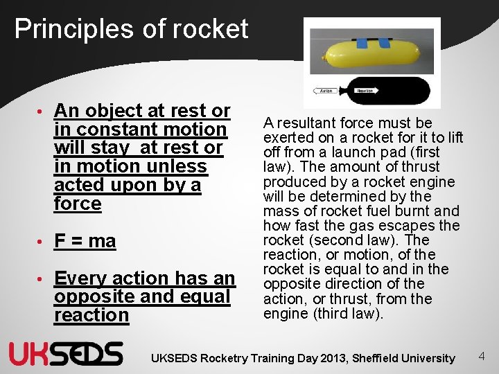 Principles of rocket • An object at rest or in constant motion will stay