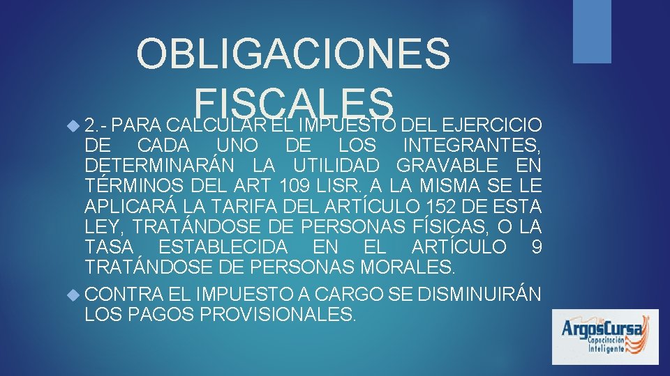  OBLIGACIONES FISCALES 2. - PARA CALCULAR EL IMPUESTO DEL EJERCICIO DE CADA UNO