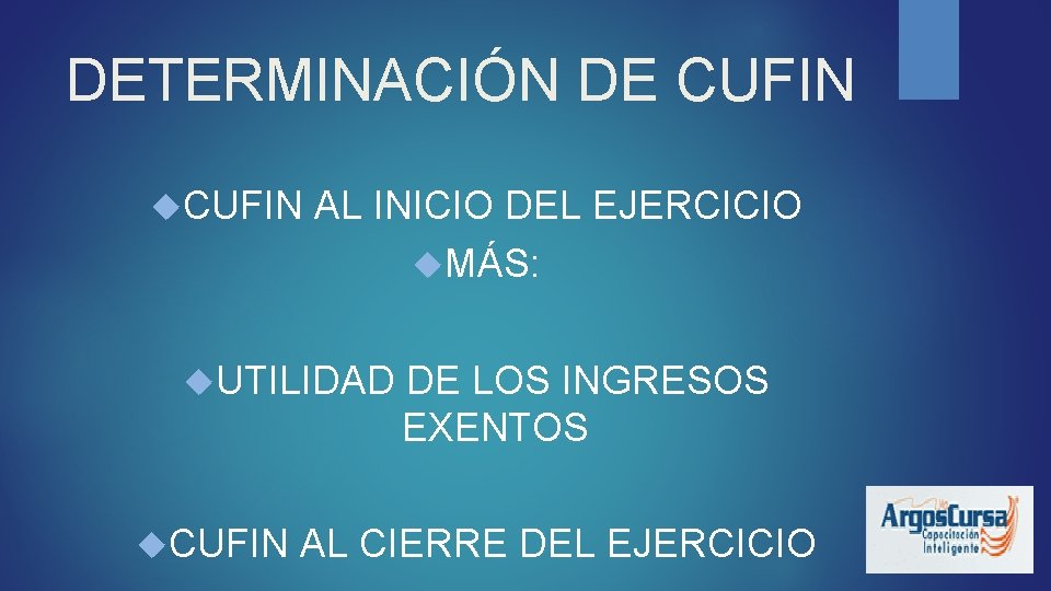 DETERMINACIÓN DE CUFIN AL INICIO DEL EJERCICIO MÁS: UTILIDAD CUFIN DE LOS INGRESOS EXENTOS