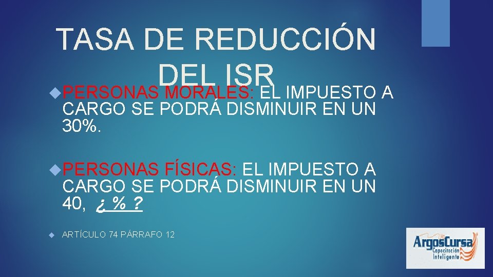 TASA DE REDUCCIÓN DEL ISR PERSONAS MORALES: EL IMPUESTO A CARGO SE PODRÁ DISMINUIR